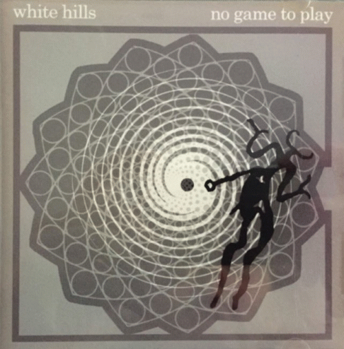 White Hills : No Game to Play (EP)